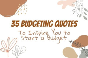 Read more about the article 35 Budgeting Quotes to Inspire You to Start a Budget