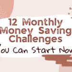 12 Monthly Money Saving Challenges You Can Start Now!