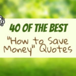 40 of the Best “How to Save Money” Quotes