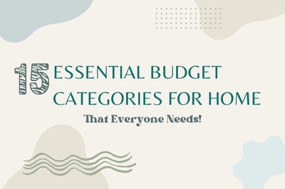 Read more about the article 15 Essential Budget Categories for Home That Everyone Needs