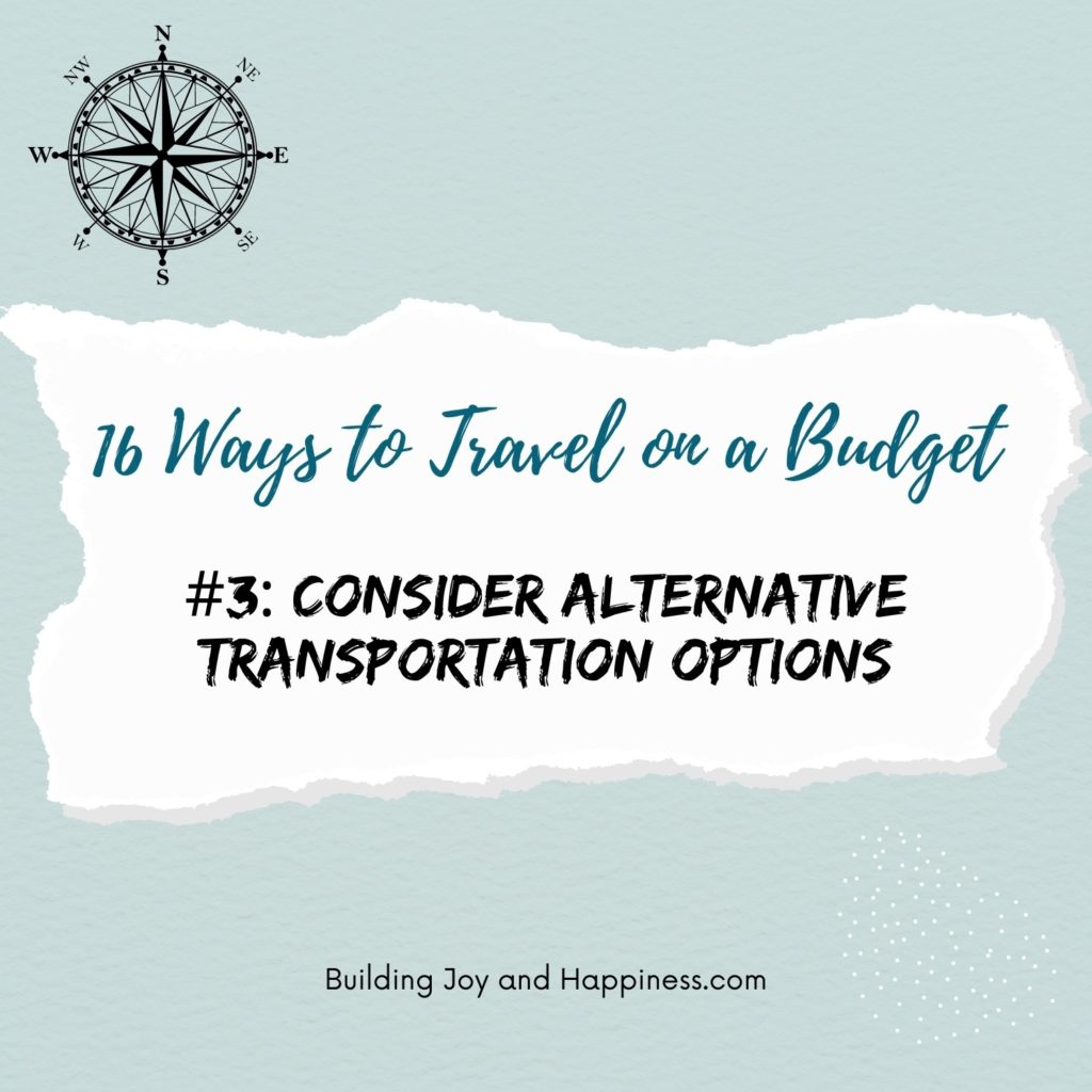 Travel on a Budget Tip #3: Consider Alternative Transportation Options