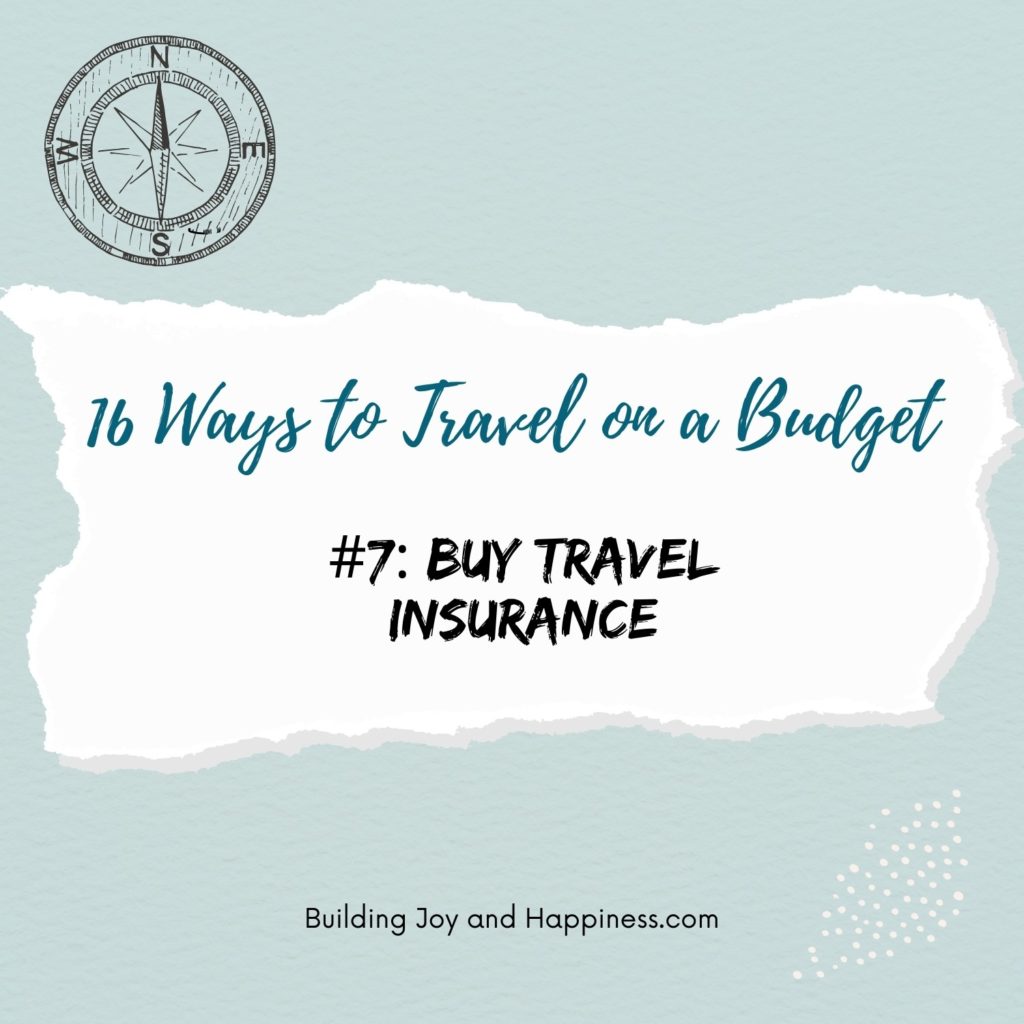 Travel on a Budget Tip #7: Buy Travel Insurance