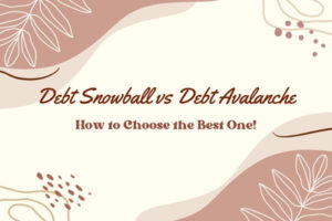Debt Snowball vs Debt Avalanche: How to Choose the Best One!